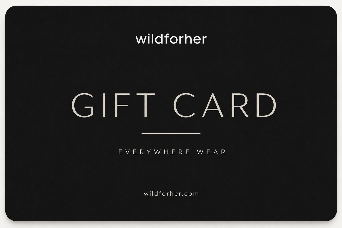wildforher Gift Card